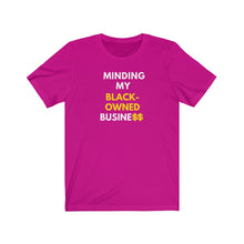 Load image into Gallery viewer, Minding My Black-owned Business Tee
