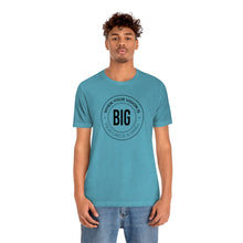 Load image into Gallery viewer, When Your Vision is Big Jersey Short Sleeve Tee