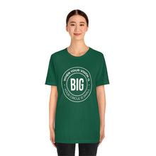 Load image into Gallery viewer, When Your Vision is Big Jersey Short Sleeve Tee