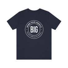 Load image into Gallery viewer, When Your Vision is Big Jersey Short Sleeve Tee