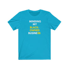Load image into Gallery viewer, Minding My Black-owned Business Tee
