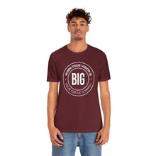 Load image into Gallery viewer, When Your Vision is Big Jersey Short Sleeve Tee