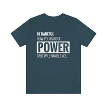 Load image into Gallery viewer, Be Careful with Power Jersey Short Sleeve Tee