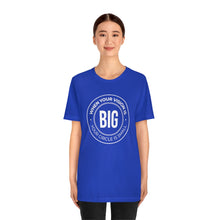 Load image into Gallery viewer, When Your Vision is Big Jersey Short Sleeve Tee