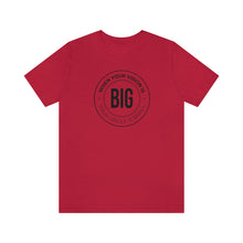 Load image into Gallery viewer, When Your Vision is Big Jersey Short Sleeve Tee