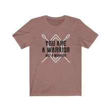 Load image into Gallery viewer, You are a Warrior Short Sleeve Crew Neck Tee