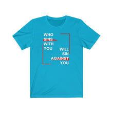 Load image into Gallery viewer, Who Sins With You Crew Neck Tee