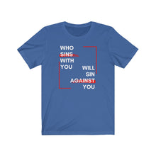 Load image into Gallery viewer, Who Sins With You Crew Neck Tee