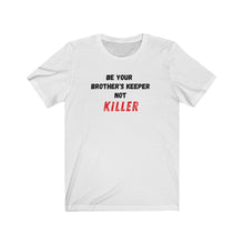 Load image into Gallery viewer, Be Your Brother's Keeper Tee