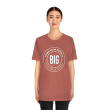 Load image into Gallery viewer, When Your Vision is Big Jersey Short Sleeve Tee