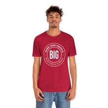 Load image into Gallery viewer, When Your Vision is Big Jersey Short Sleeve Tee