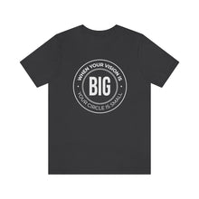 Load image into Gallery viewer, When Your Vision is Big Jersey Short Sleeve Tee