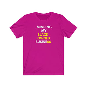 Minding My Black-owned Business Tee