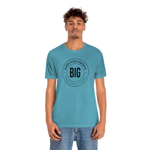When Your Vision is Big Jersey Short Sleeve Tee