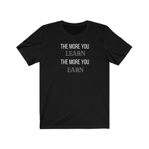 The More You Learn Tee