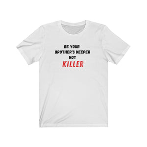 Be Your Brother's Keeper Tee